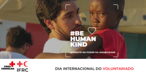 Neste Dia Internacional do Voluntariado #BeHumanKind